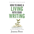 How to Make a Living with Your Writing Third Edition: Turn Your Words into Multiple Streams Of Income