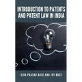 Introduction to Patents and Patent Law in India