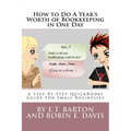 How to Do A Year's Worth of Bookkeeping in One Day: A Step-By-Step Guide for Small Businesses