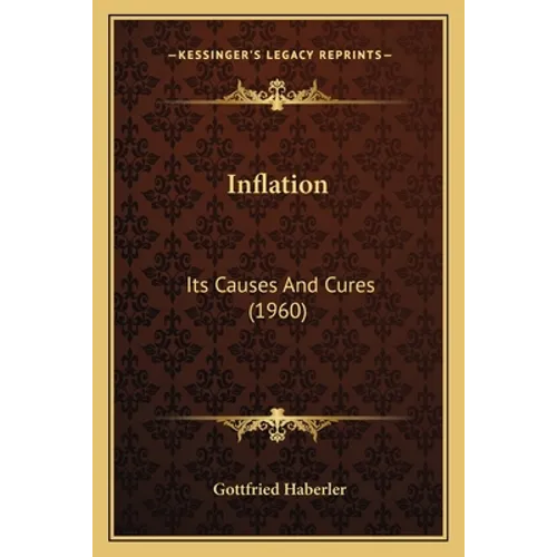 Inflation: Its Causes And Cures (1960)