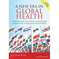 A New Era in Global Health: Nursing and the United Nations 2030 Agenda for Sustainable Development