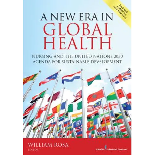 A New Era in Global Health: Nursing and the United Nations 2030 Agenda for Sustainable Development