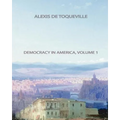 Democracy In America, Volume 1