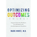 Optimizing Outcomes: Integrated Specialty Healthcare for Individuals with Neurodevelopmental Disabilities