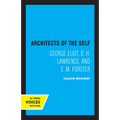 Architects of the Self: George Eliot, D. H. Lawrence, and E. M. Forster