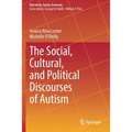 The Social, Cultural, and Political Discourses of Autism