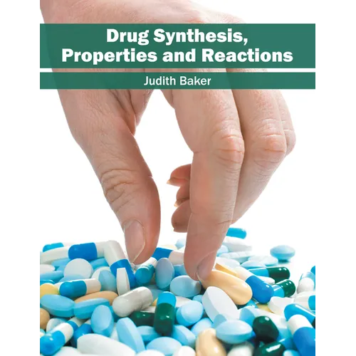 Drug Synthesis, Properties and Reactions