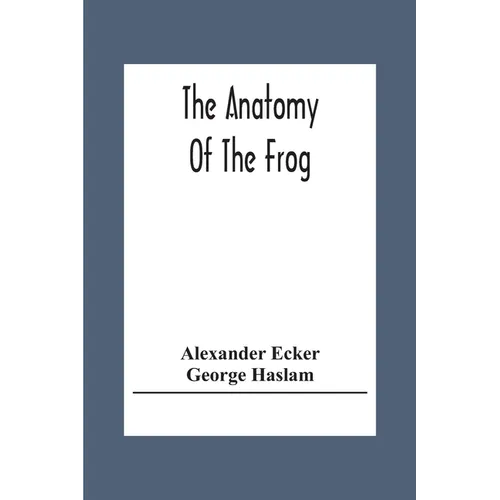 The Anatomy Of The Frog