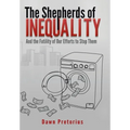 The Shepherds of Inequality: And the Futility of Our Efforts to Stop Them