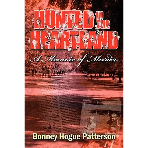 Hunted in the Heartland: A Memoir of Murder