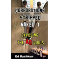 Corporations Stripped Naked 1: Exposing The AQ Virus