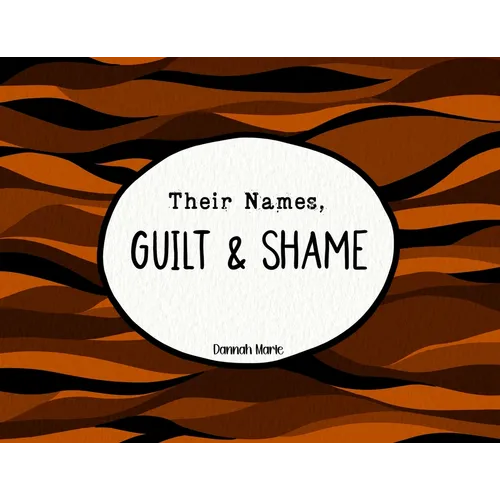 Their Names, Guilt & Shame