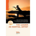 The Leader as Martial Artist