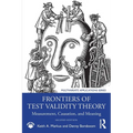 Frontiers of Test Validity Theory: Measurement, Causation, and Meaning