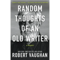 Random Thoughts of an Old Writer