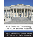 Hall Thruster Technology for NASA Science Missions