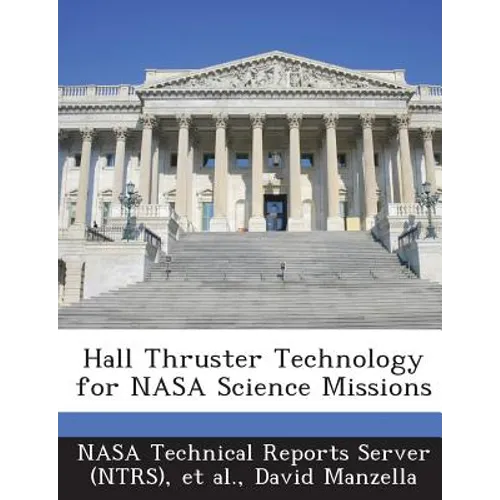 Hall Thruster Technology for NASA Science Missions