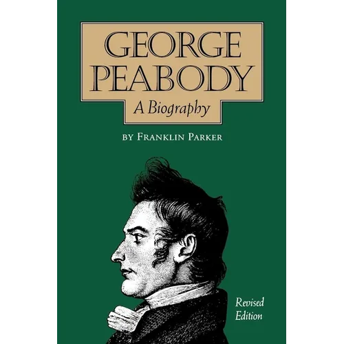 George Peabody, A Biography