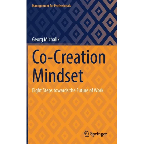 Co-Creation Mindset: Eight Steps Towards the Future of Work