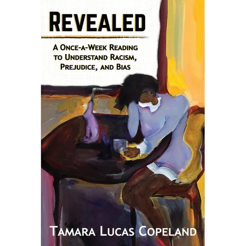 Revealed: A Once-A-Week Reading to Understand Racism, Prejudice, and Bias