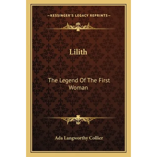 Lilith: The Legend Of The First Woman