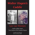 Walter Hagen's Caddie