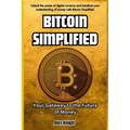 Bitcoin Simplified: Your Gateway to the Future of Money