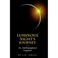 Luminous Night's Journey: An Autobiographical Fragment