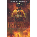 Fire / Rescue: A Firefighter's Journey