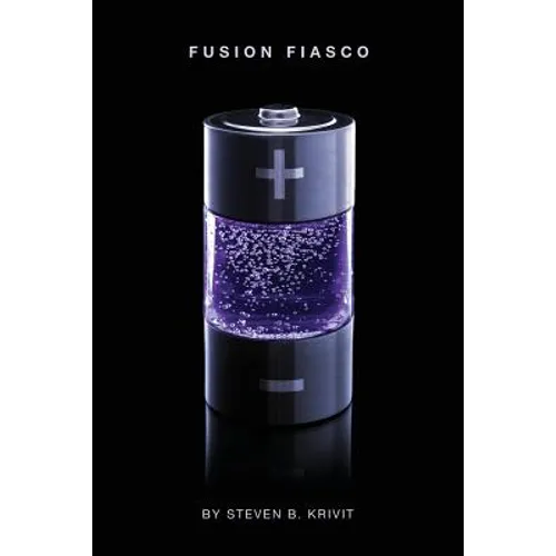 Fusion Fiasco: Explorations in Nuclear Research, Vol. 2