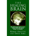 The Healing Brain: Breakthrough Discoveries About How the Brain Keeps Us Healthy