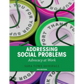 Addressing Social Problems: Advocacy at Work