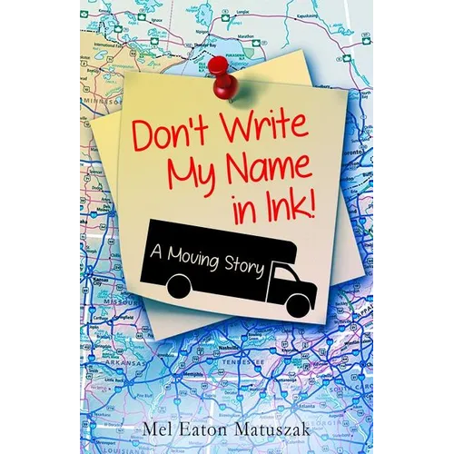 Don't Write My Name in Ink: A Moving Story