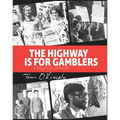 The Highway is for Gamblers: A Political Memoir