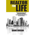 REALTOR for Life: From the Starter Home to the Retirement Investment: Helping Your Clients Navigate a Lifetime of Real Estate Investment