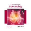 Case Studies in Endocrinology