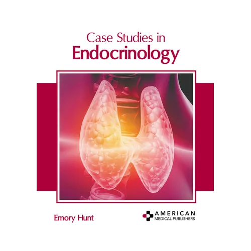 Case Studies in Endocrinology