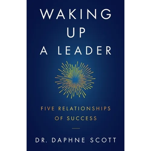 Waking up a Leader: Five Relationships of Success