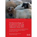 Archaeozoology of Southwest Asia and Adjacent Areas XIV: Proceedings of the Fourteenth International Symposium, Universitat Autònoma de Barcelona, Bel
