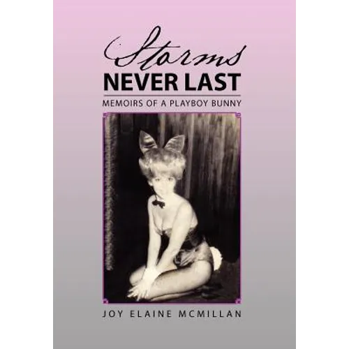 Storms Never Last: Memoirs of a Playboy Bunny