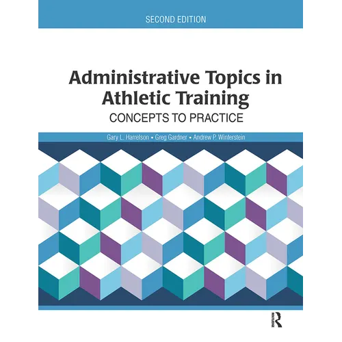 Administrative Topics in Athletic Training: Concepts to Practice