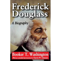 Frederick Douglass: A Biography