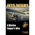 Into Infamy: A Marine Sniper's War