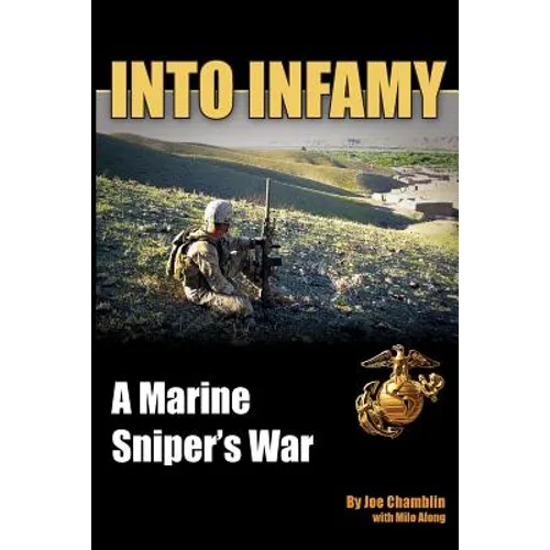 Into Infamy: A Marine Sniper's War