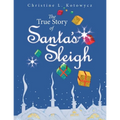 The True Story of Santa's Sleigh