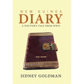 New Guinea Diary: A Doctor's Tale from WWII