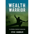 Wealth Warrior: The Personal Prosperity Revolution