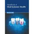 Handbook of Oral-Systemic Health