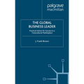 The Global Business Leader: Practical Advice for Success in a Transcultural Marketplace