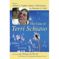The Case of Terri Schiavo: Ethics at the End of Life